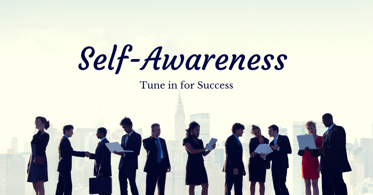 Self-awareness. Tune in for Success