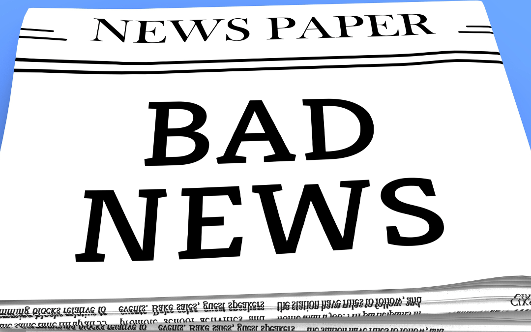 Newspaper headline: Bad News