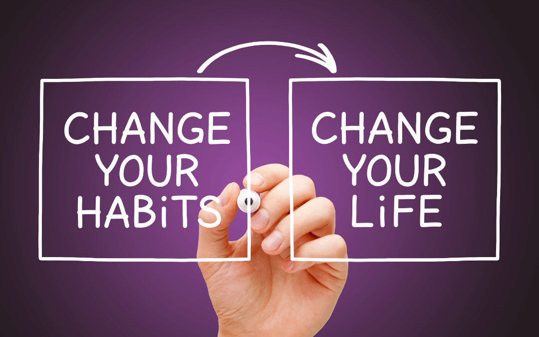 Change your habits, change your life.