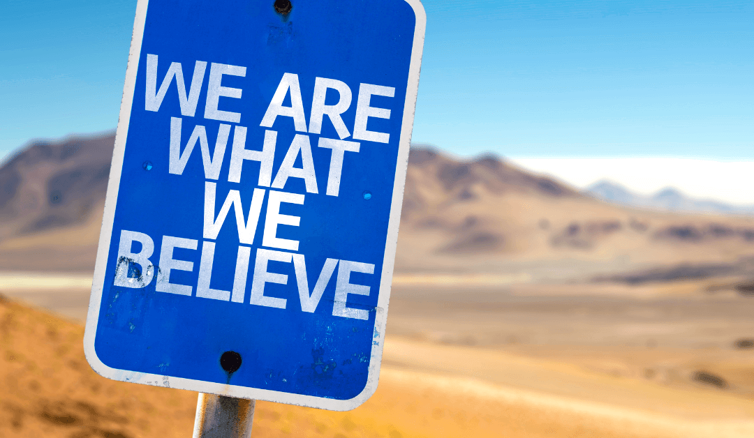 Sign: We are what we believe. The conclusion is that limiting beliefs hold us back.