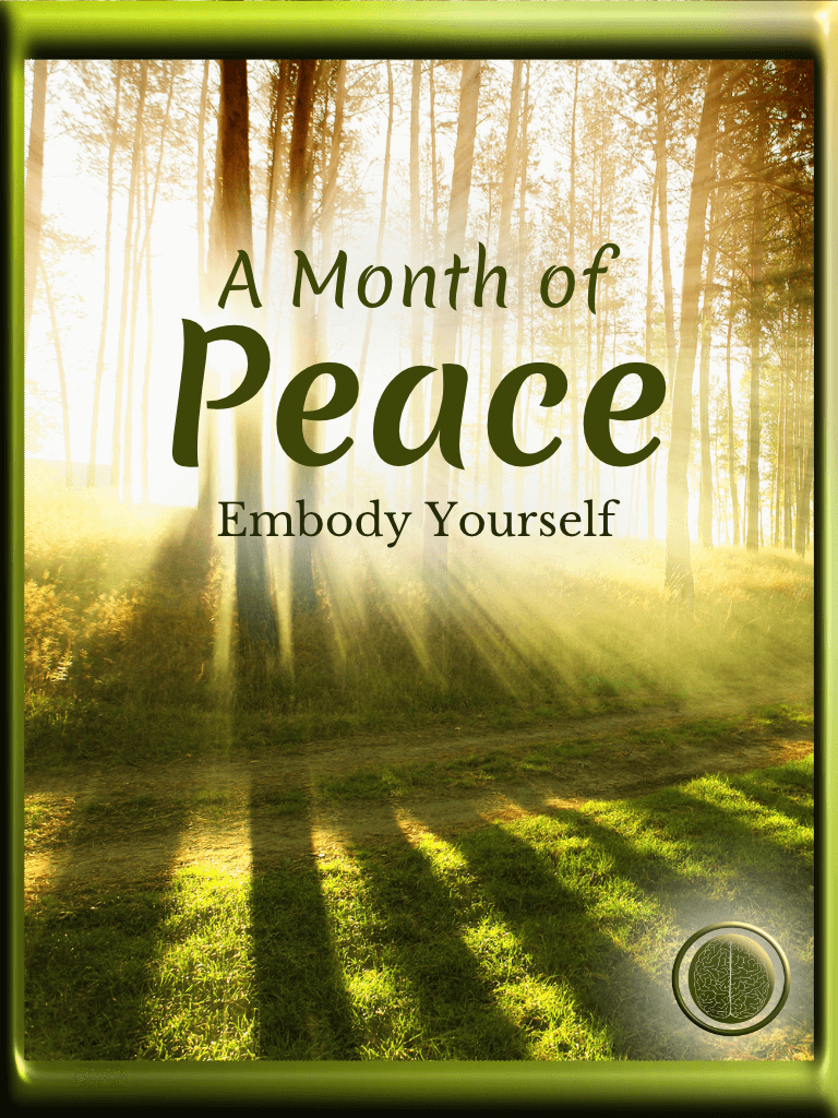 A Month of Peace. Embody Yourself.